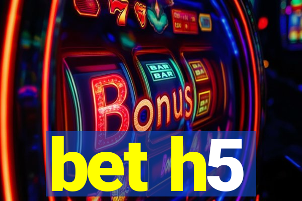 bet h5